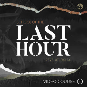 School of the Last Hour: Video Course